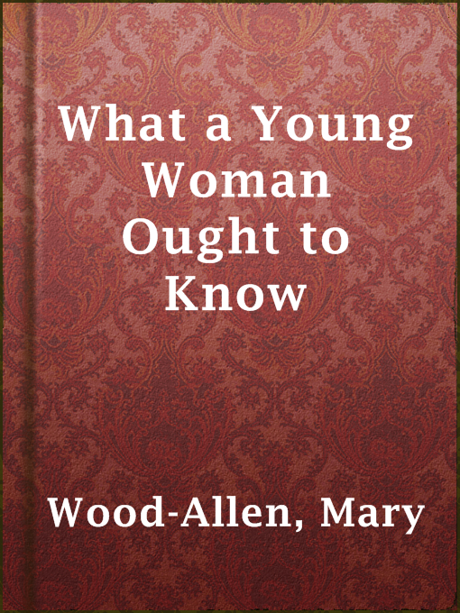 Title details for What a Young Woman Ought to Know by Mary Wood-Allen - Available